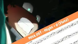 My Hero Academia OST - Might + U (Flute)