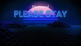 Nateural - Please Stay (Official Music Video)