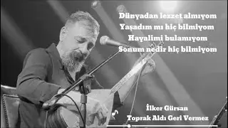 İlker Gürsan-Toprak Aldı Geri Vermez