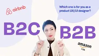 B2B vs B2C Product Design: Exploring Nuances and Choosing Your Path with Examples: Airbnb Amazon FBA