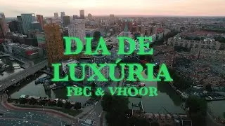 FBC & VHOOR - Dia de Luxúria
