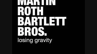 Martin Roth & Bartlett Bross. - Losing Gravity (Dyor rmx).wmv