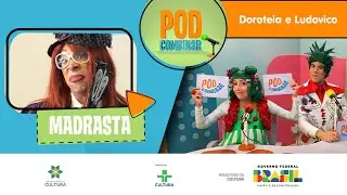 PodCombinar | Doroteia e Ludovico com Madrasta | Quintal da Cultura
