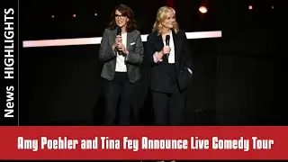 Amy Poehler and Tina Fey Announce Live Comedy Tour