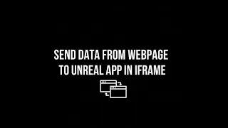 Part 6 – Send Data from Webpage to Unreal App || Communication between Webpage & UE App in Iframe