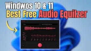 Optimize Your Sound: Top Free Equalizer App for Windows 11 & 10