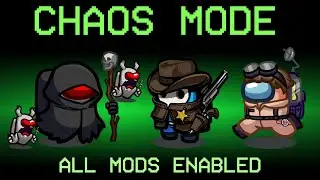 EVERY MOD Enabled In Among Us (Chaos Mode)