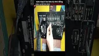 sửa mạch loa kéo bị nhỏ tiếng nhạc 
