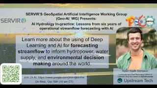 AI Hydrology In-practice: Lessons from 6 years of operational streamflow forecasting: Alden Sampson
