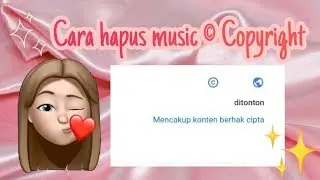 Cara hapus music Berhak Cipta di Youtube || Cara hapus music copyright