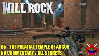 Will Rock - 05 The Palatial Temple of Argos - All Secrets No Commentary