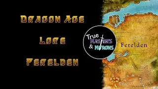 Dragon Age Lore: Ferelden