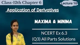 NCERT Ex 6.3 [Q3] All Parts Solutions || Class 12 Ch 6 || Application of Derivatives || Lecture 10