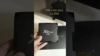 NEW X96 MAX PLUS ULTRA ON S905X4