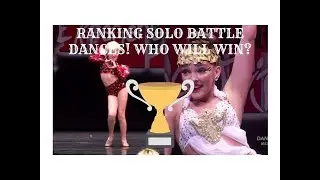 RANKING SOLO BATTLE DANCES || WHO WILL WIN? || DANCE MOMS
