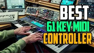 Best 61 Key Midi Controllers in 2022 [ Best 61-Key MIDI Keyboard Controllers 2022 ]