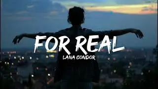 Lana Condor - For Real (Lyrics)