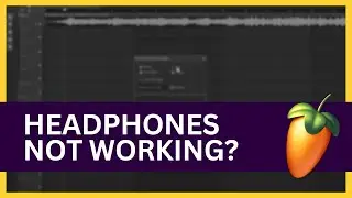 FL Studio: Headphones Not Working? Here's How To Fix It!