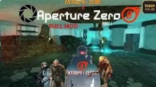 Half-Life 2: ENTROPY ZERO 2 - APERTURE ZERO - Full Walkthrough