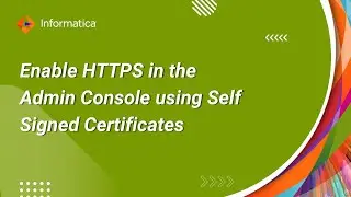How to Enable HTTPS in the Admin Console using Self Signed Certificates