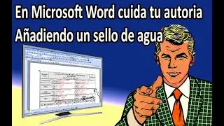En Microsoft Word cuida tu autoría Agregando un sello de agua - sencillo de hacer