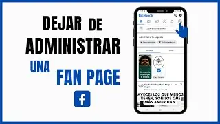 ¿Cómo dejar de Administrar una Página de Facebook desde mi Celular? | 2024 ✅