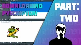 Installing PyScripter | Getting Started With Python | Part Two!