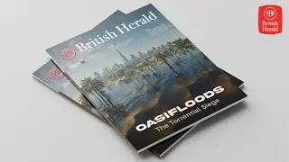 British Herald's May Edition : Unveiling Dubai's Flood Response: Lessons Learned and Expert Insights