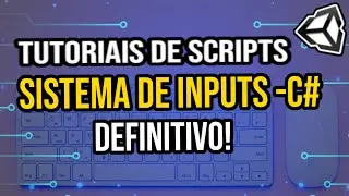 Como usar TECLADO e MOUSE na Unity? | INPUTS na Unity | SISTEMA DE ENTRADA no Unity - #07