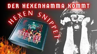 HEXEN SNIPPET PT. 999 (HEXENHAMMA KOMMT)
