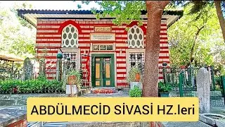 ABDÜLMECİD SİVASİ HZ.LERİ - EYÜP/İSTANBUL