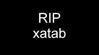 Xatab has Died