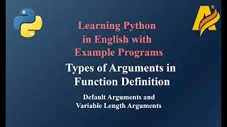 Python | Types of Arguments in Function Definition | Default and Variable Length Arguments
