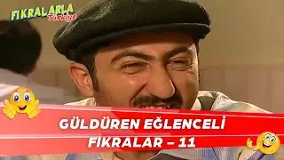 Güldüren Eğlenceli Fıkralar - 11 - 😂 | Fıkralarla Türkiye