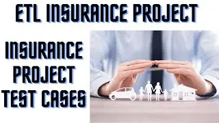 ETL Testing Insurance Real Time Project Scenario| ETL Insurance Project Test Cases |SQL Oracle