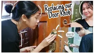 Replacing our Door Knob (first time ko 'tong gawin 😅) | Mhay S. 🌼
