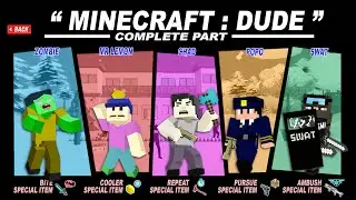 MINECRAFT DUDE ‼️ Complete Part