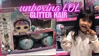 UNBOXING LOL SURPRISE GLITTER HAIR