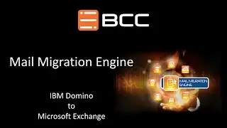 BCC Product Video: Mail Migration Engine - Domino to Exchange Migration