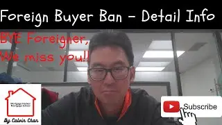 Upcoming Foreign Buyer Ban - Detail Info