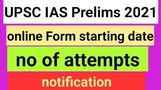 UPSC IAS prelims Notification 2021 | civil services examination 2021 online Form,age limit, syllabus