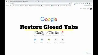 Google Chrome: Restore Closed Tabs