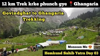 Govindghat to Ghangaria Trekking |Hemkund Sahib Yatra & Valley of flowers | Ep 03