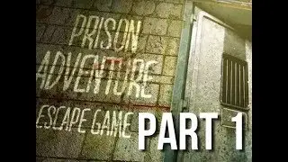 Escape Prison Break Walkthrough Part 1