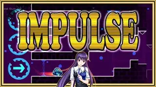 "Impulse" 100% (DEMON) by MrCheese Tigrr / Geometry Dash 2.11