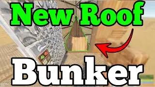 NEW ROOF BUNKER DESIGN IN RUST 2023
