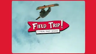 FIELD TRIP. The Teaser
