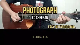 Photograph - Ed Sheeran | Guitar Tutorial