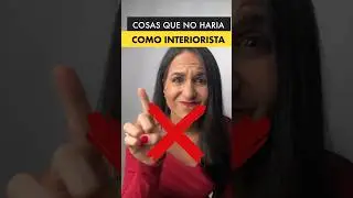 5 COSAS QUE NO HARÍA COMO INTERIORISTA! ❌🙅🏻‍♀️