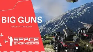 Big guns, engine update and more incoming to Space Engineers || Space Engineers
